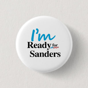Ready for Bernie Sanders 2016 Pinback Button