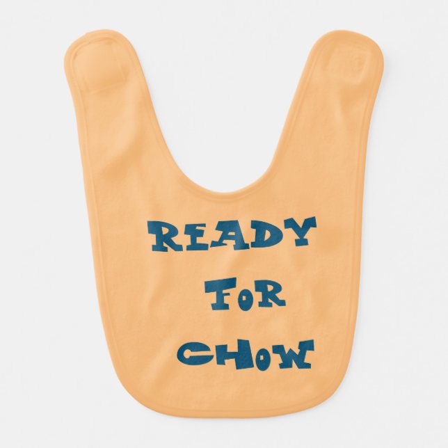 Ready For Chow Baby Bib (Front)