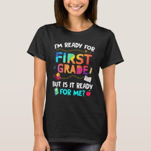 Ready For First Grade First Day Back To School T-Shirt