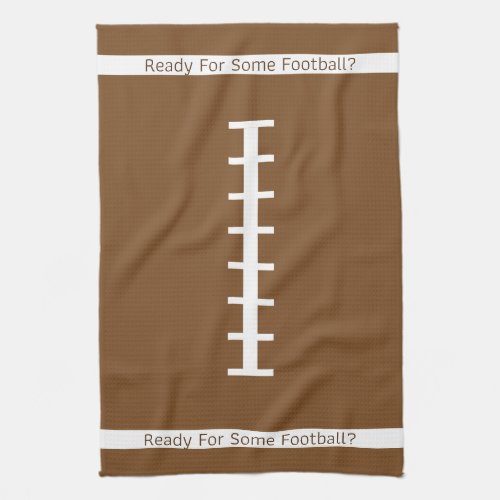 Ready For Football Kitchen Towel