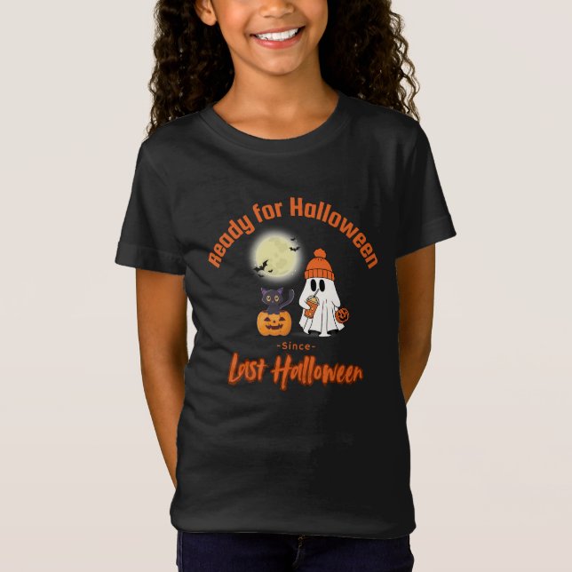 Ready for Halloween since Last Halloween T-shirt (Front)