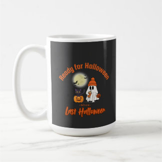 Ready for Halloween since Last Halloween T-shirt Coffee Mug