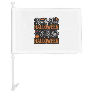 Ready For Halloween Since Last Halloween Vintage S Car Flag