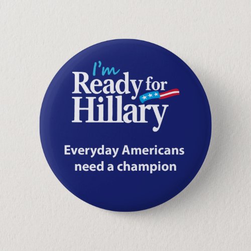 Ready For Hillary Button