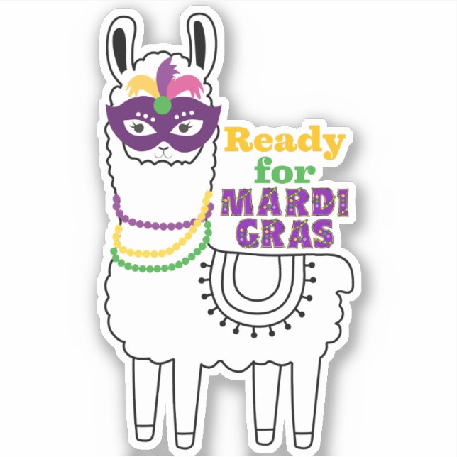Ready for Mardi Gras llama mask beads feathers Sticker (Front)