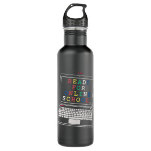 Ready for online school stainless steel water bottle