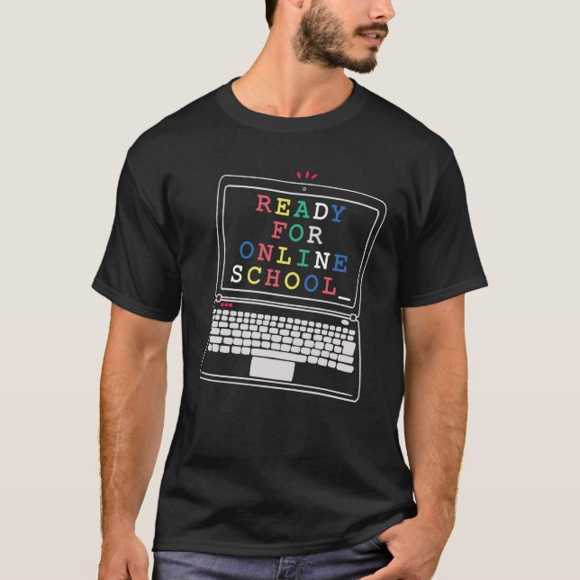 Ready for online school T-Shirt (Front)