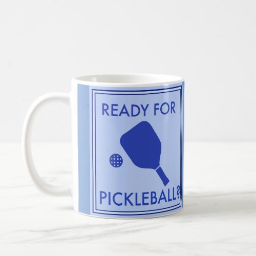 Ready For Pickleball Mug