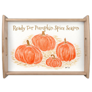 Ready for Pumpkin Spice Season Watercolor Pumpkin Serving Tray