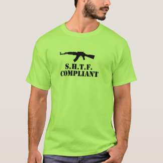 Ready for SHTF? Are you ready for TEOTWAWKI? T-Shirt