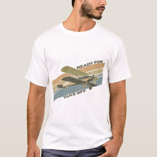 Ready for Take Off - Airplane&Aviation Enthusiast T-Shirt