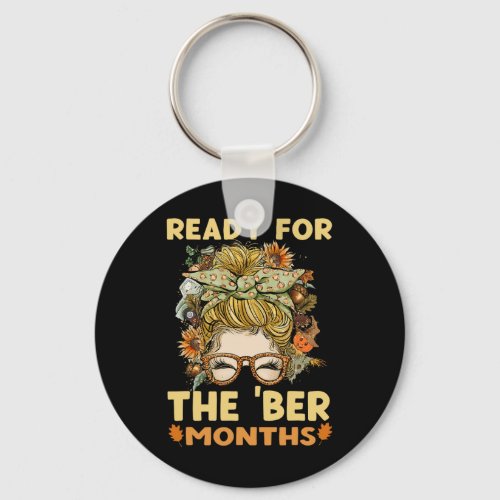 Ready for the ber months fall messy bun mom womens keychain