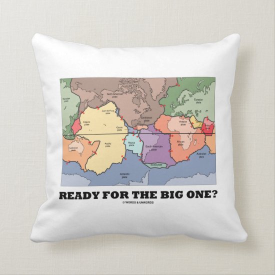 Ready For The Big One? (Plate Tectonics World Map) Throw Pillow