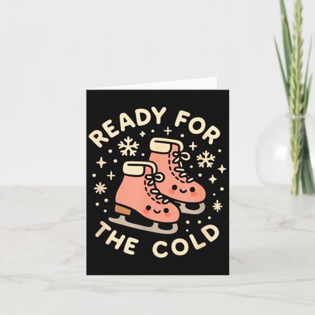 Ready For The Cold Funny Cute Ice Skates  Card (Front)