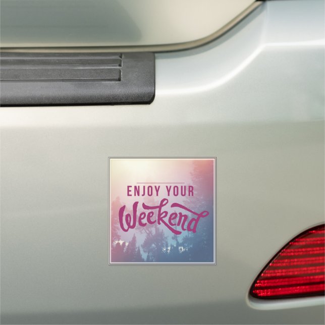 Ready For The Weekend Car Magnet (In Situ)