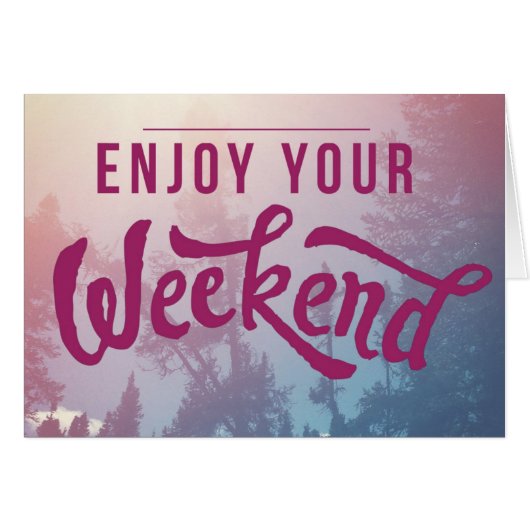Ready For The Weekend Cards (Front Horizontal)