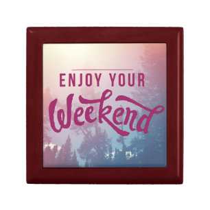 Ready For The Weekend Keepsake Box