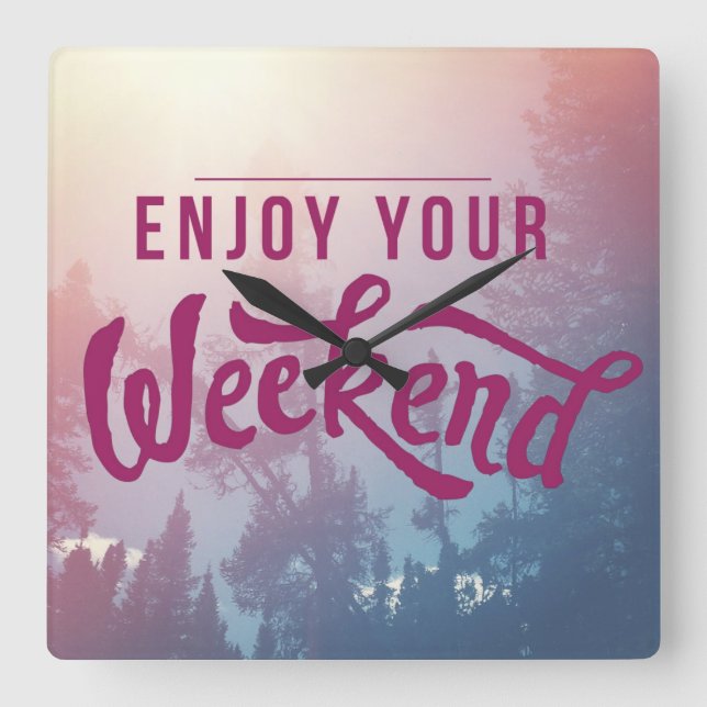 Ready For The Weekend Square Wall Clock (Front)