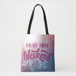 Ready For The Weekend Tote Bag
