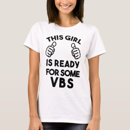 Ready for Vacation Bible School I love VBS Christi T_Shirt