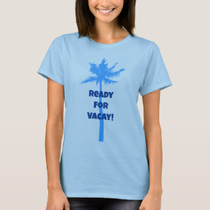 Ready For Vacay Palm Tree Blue T-Shirt