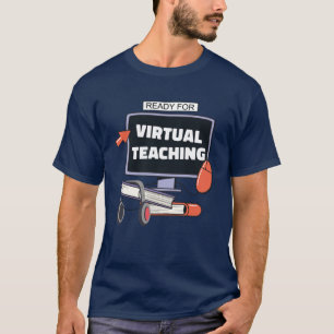 Ready for virtual teaching T-Shirt