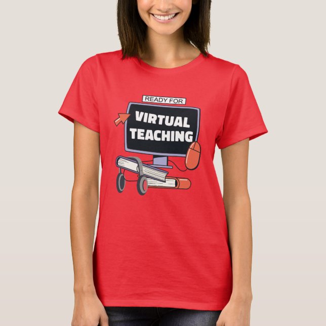 Ready for virtual teaching T-Shirt (Front)