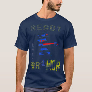 Ready For Wor T-Shirt