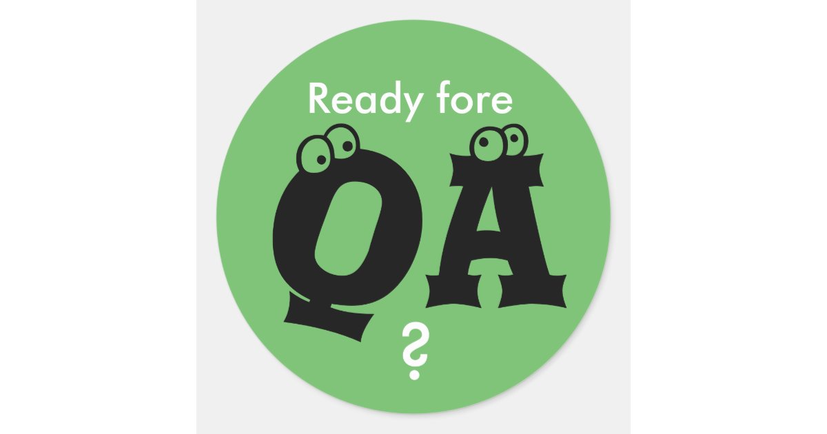 Ready fore QA? Sticker | Zazzle