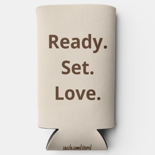 Ready Set LOVE Funny Quote Almond and Chocolate Seltzer Can Cooler