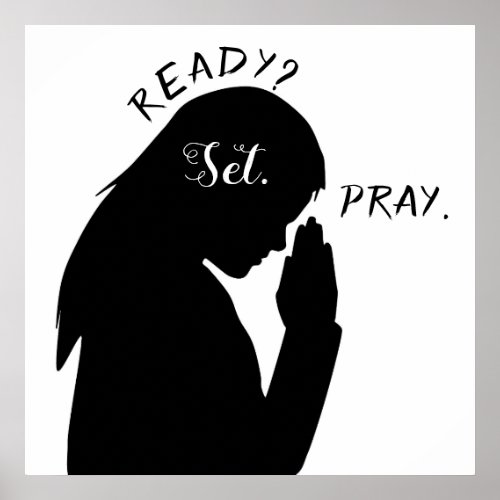 Ready Set Pray Philippians 46 Girl Praying SVG Poster