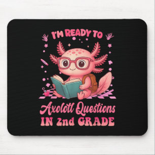 Ready To 2nd Grade Axolotl First Day Of School Fun Mouse Pad