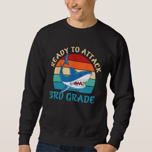 Ready To Attack 3rd Grade Third  Retro Shark Stude Sweatshirt (Front)