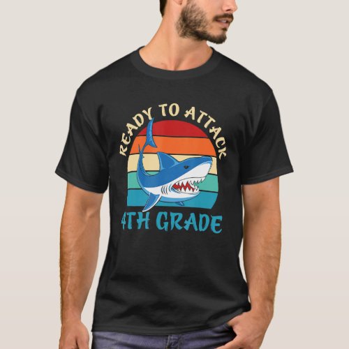 Ready To Attack 4th Grade Funny Fourth Grade Shark T_Shirt