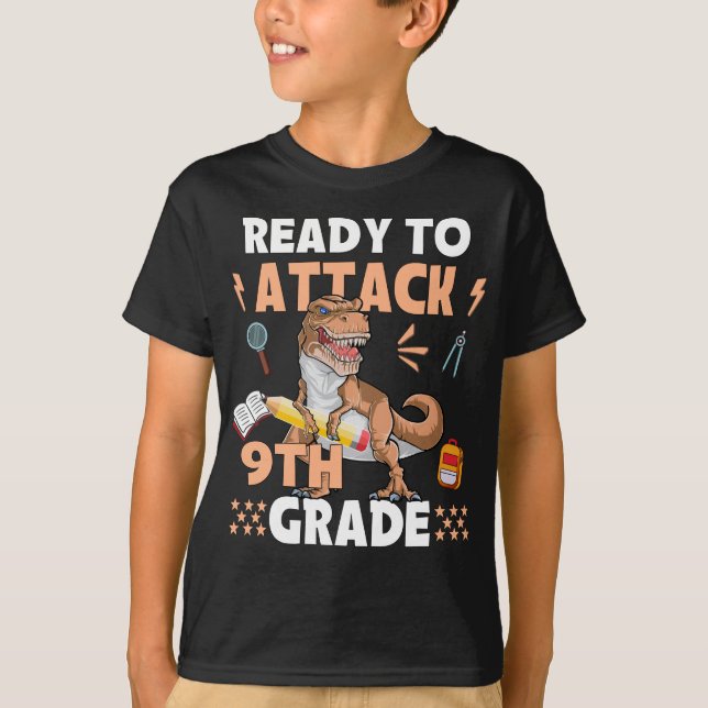 Ready To Attack 9th Grade Apparel Dinosaur Back To T-Shirt (Front)