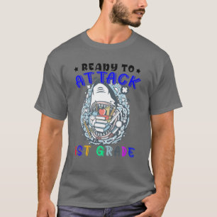 Ready To Attack First Grade Shark Fist Day Of 1St T-Shirt