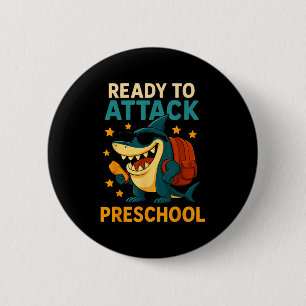 Ready To Attack Preschool Shark Back To School Boy Button