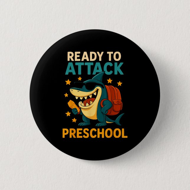 Ready To Attack Preschool Shark Back To School Boy Button (Front)
