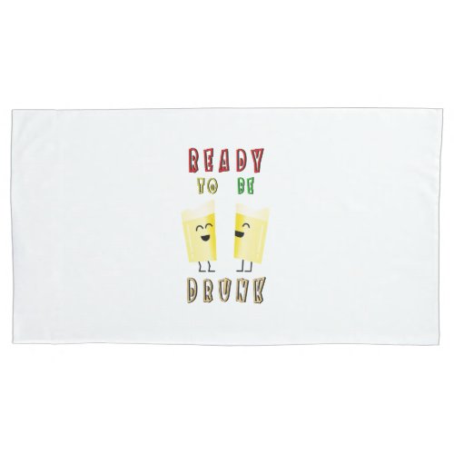 Ready To Be Drunk Wine International 4 August Beer Pillow Case