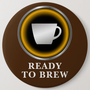 Ready to Brew Button