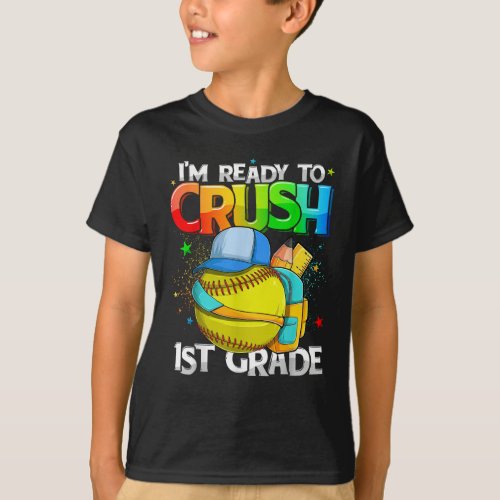 Ready to Crush 1st Grade Softball Back to School  T_Shirt