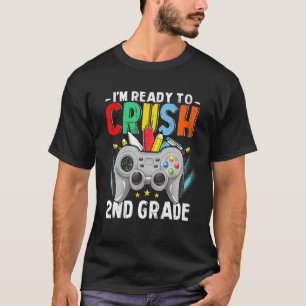 Ready To Crush 2nd Grade Video Gamer Back To Schoo T-Shirt