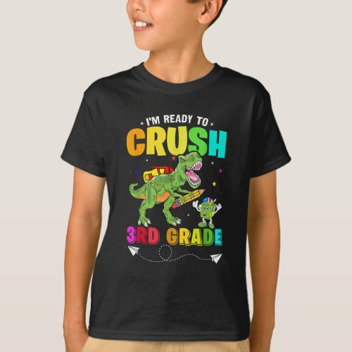 Ready to Crush 3rd Grade Dinosaur Back to School T_Shirt
