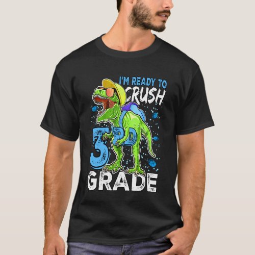 Ready To Crush 3rd Grade T Rex Dinosaur Back to Sc T-Shirt