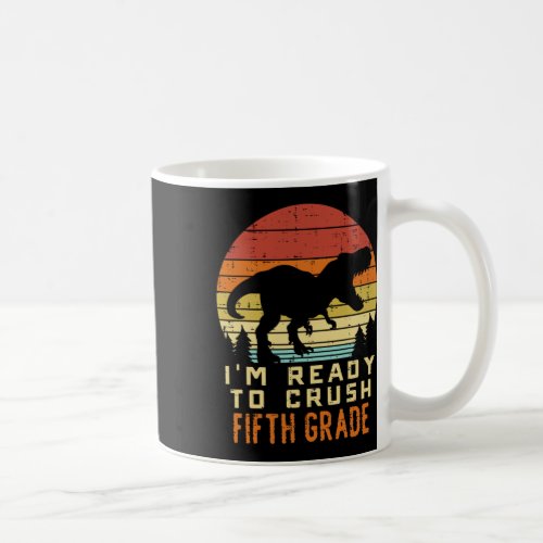 Ready To Crush 5th Fifth Grade Dinosaur Back Schoo Coffee Mug