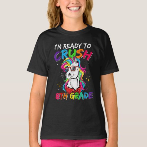 Ready To Crush 8th Grade Unicorn Back To School T_Shirt