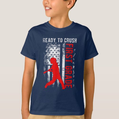 Ready To Crush First Grade Baseball USA Flag T_Shirt