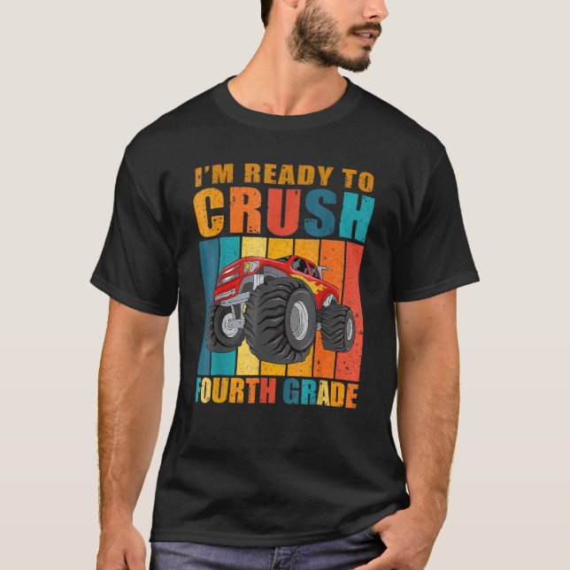 Ready To Crush Fourth Grade Monster Truck Back To  T-Shirt (Front)