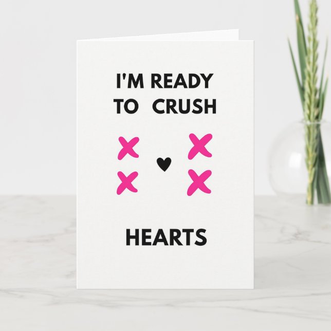 Ready To Crush Hearts Minimalist Card (Front)