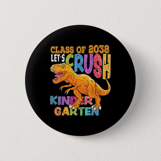 Ready To Crush Kindergarten 2038 Dinosaur Ck To Sc Button (Front)